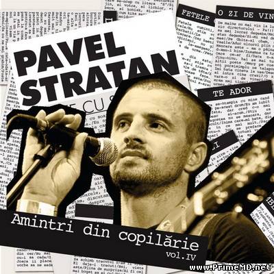 Pavel Stratan - Amintiri Din Copilarie Vol. IV (2011) MP3